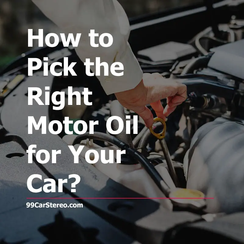 Choosing the right motor oil for your car is easy - CNET How To Choose The Right Motor Oil For My Car