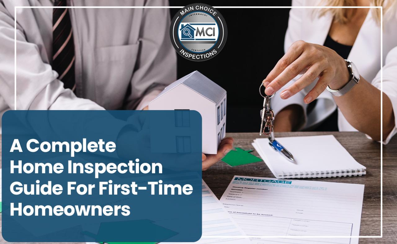 A Complete Home Inspection Guide For First-Time Homeowners - Main Choice